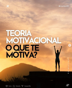 Teoria Motivacional, o que te motiva?